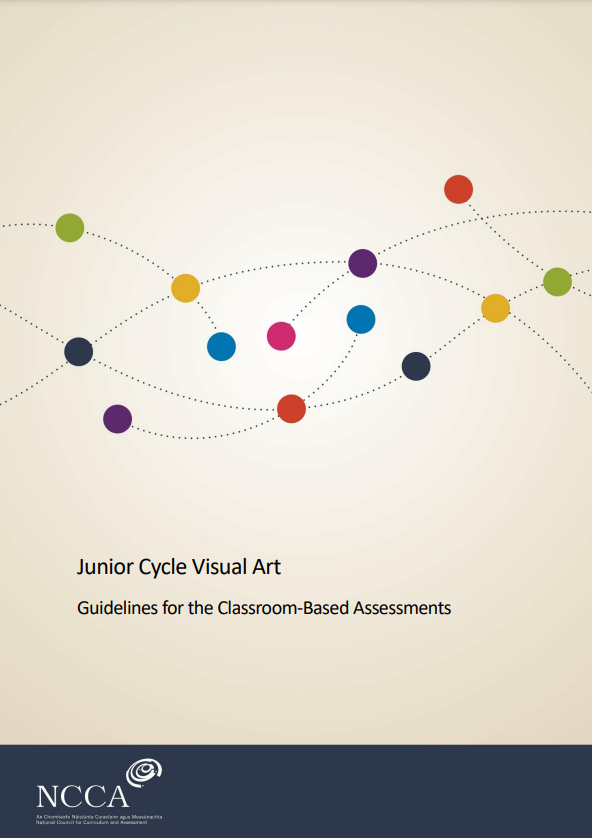 Junior Cycle Visual Art Guidelines for the Classroom-Based Assessments