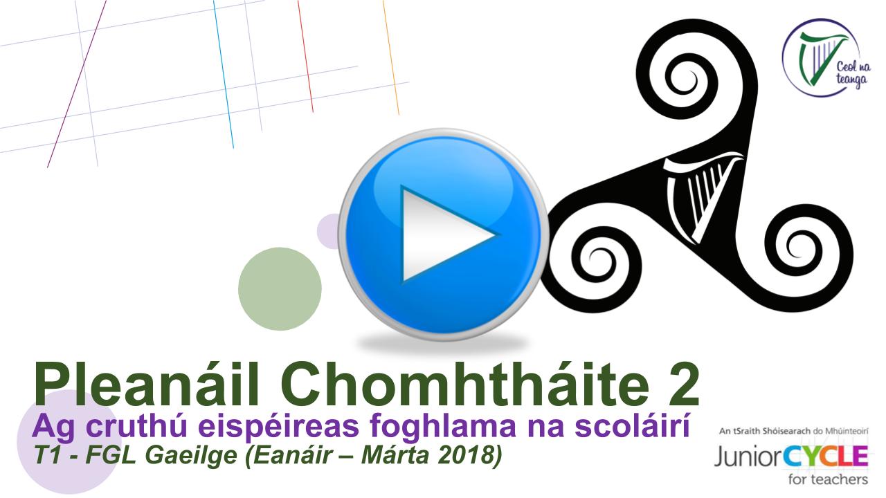 Ceardlann FGL Eanáir-Samhain 2018 - Seisiún 2 (T1)