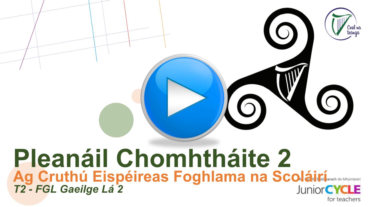 Ceardlann FGL Samhain-Nollaig 2017 - Seisiún 2 (T2)